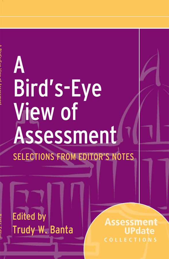 Обложка книги «A Bird's-Eye View of Assessment. Selections from Editor's Notes»