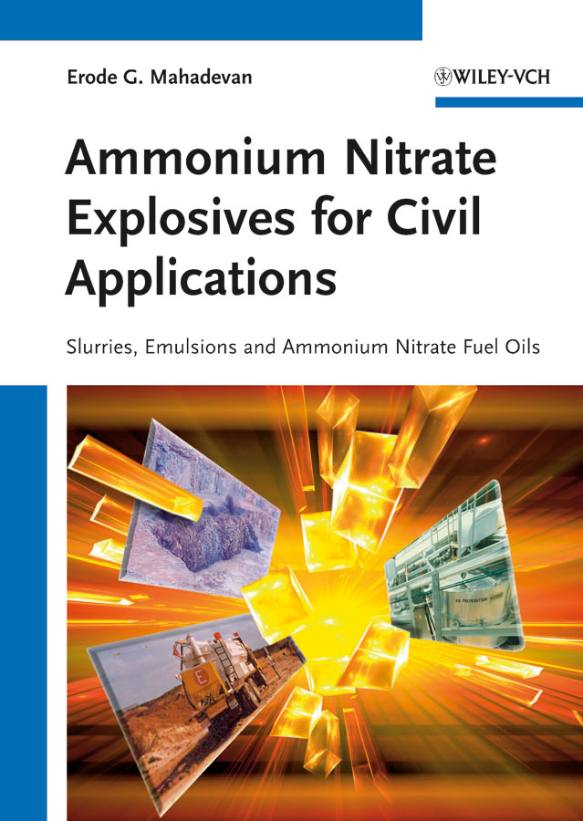 Обложка книги «Ammonium Nitrate Explosives for Civil Applications. Slurries, Emulsions and Ammonium Nitrate Fuel Oils»