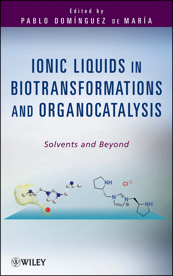 Обложка книги «Ionic Liquids in Biotransformations and Organocatalysis. Solvents and Beyond»