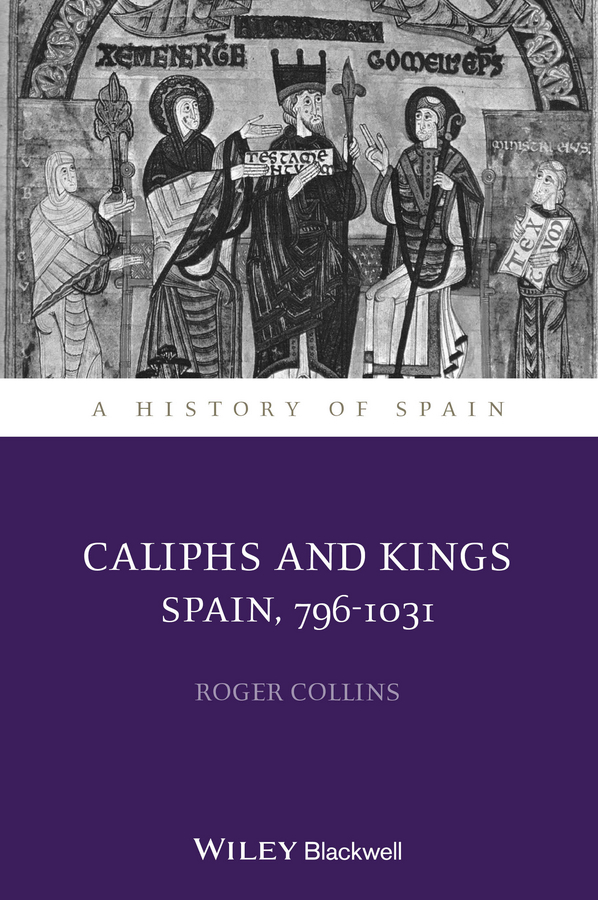 Обложка книги «Caliphs and Kings. Spain, 796-1031»