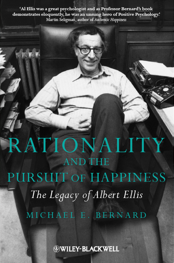 Обложка книги «Rationality and the Pursuit of Happiness. The Legacy of Albert Ellis»