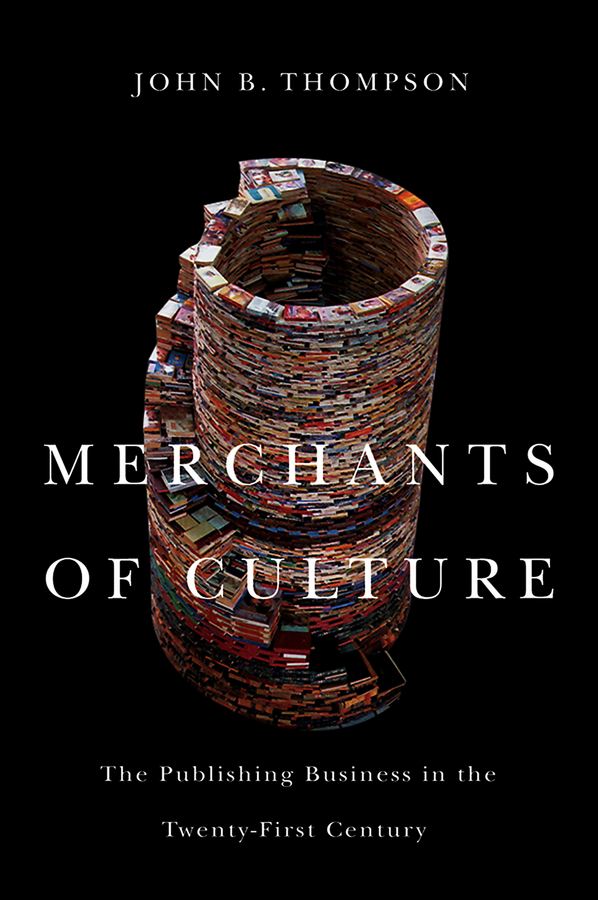 Обложка книги «Merchants of Culture. The Publishing Business in the Twenty-First Century»