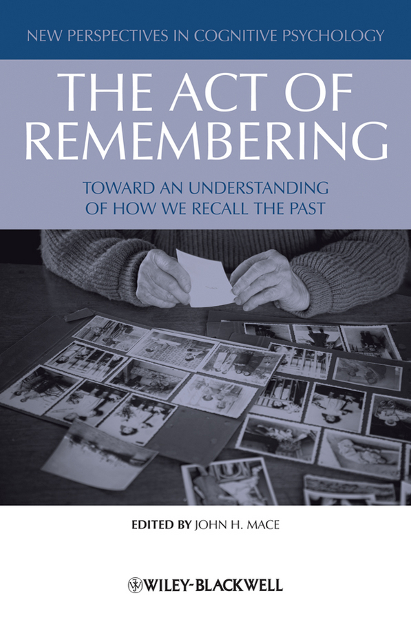 Обложка книги «The Act of Remembering. Toward an Understanding of How We Recall the Past»