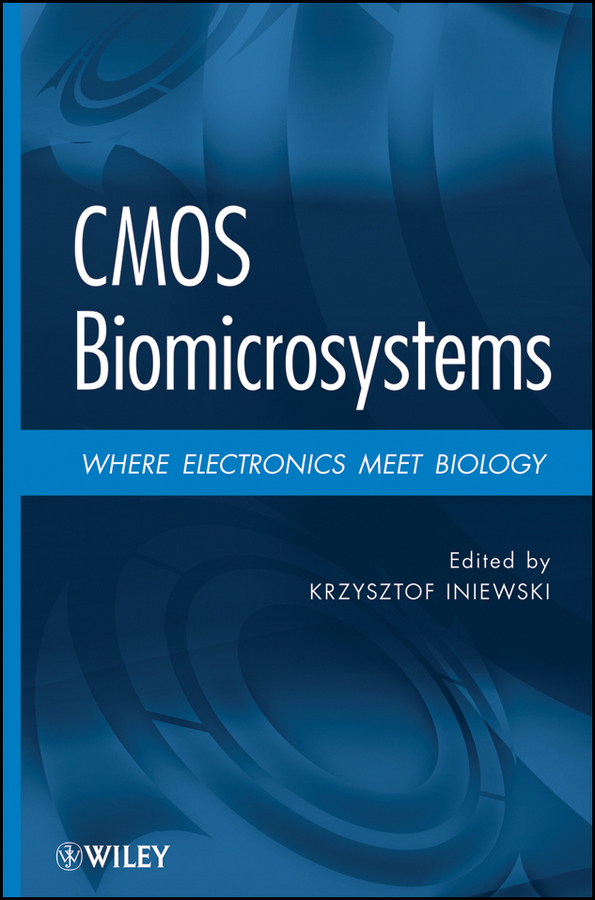 Обложка книги «CMOS Biomicrosystems. Where Electronics Meet Biology»