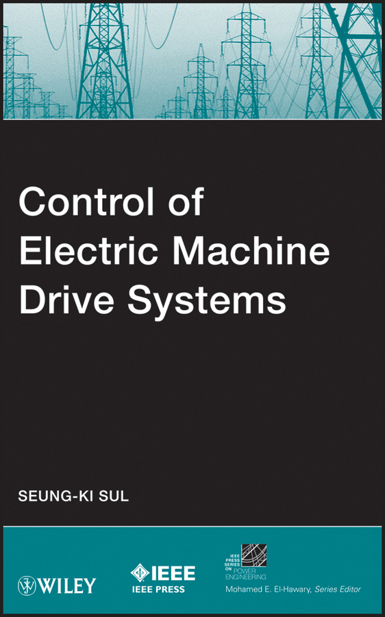 Обложка книги «Control of Electric Machine Drive Systems»
