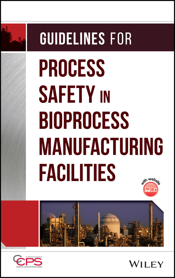 Обложка книги «Guidelines for Process Safety in Bioprocess Manufacturing Facilities»