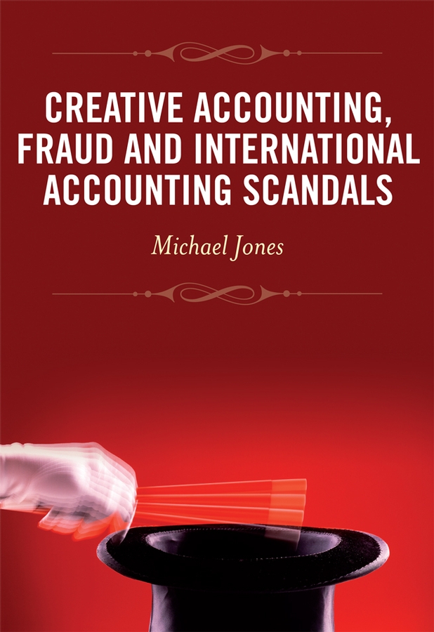 Обложка книги «Creative Accounting, Fraud and International Accounting Scandals»