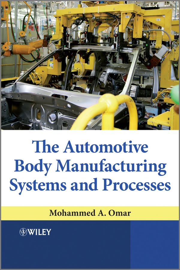 Обложка книги «The Automotive Body Manufacturing Systems and Processes»