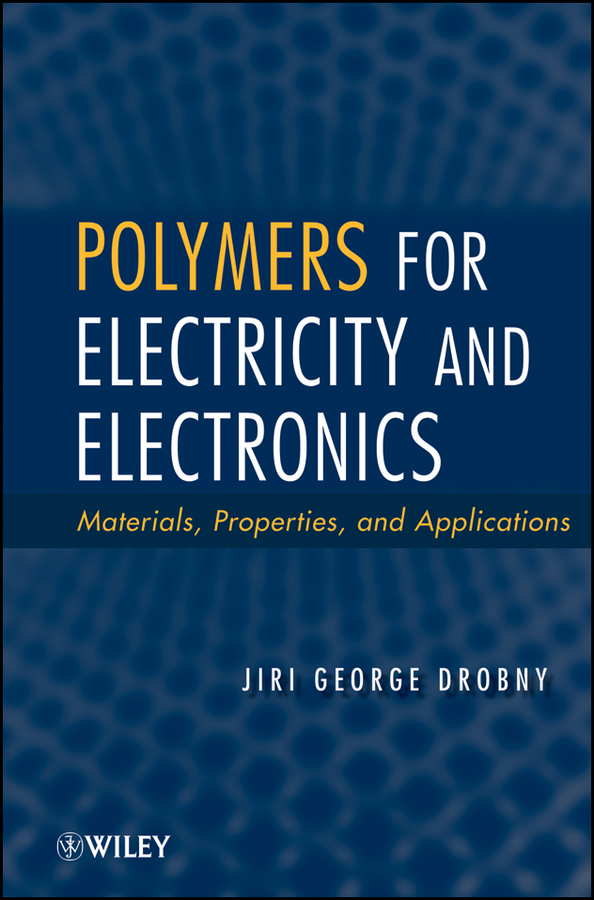 Обложка книги «Polymers for Electricity and Electronics. Materials, Properties, and Applications»