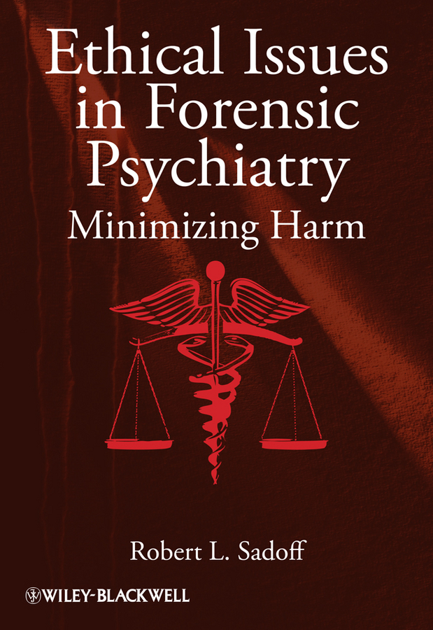 Обложка книги «Ethical Issues in Forensic Psychiatry. Minimizing Harm»