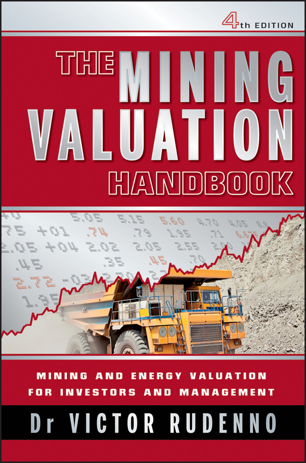 Обложка книги «The Mining Valuation Handbook. Mining and Energy Valuation for Investors and Management»