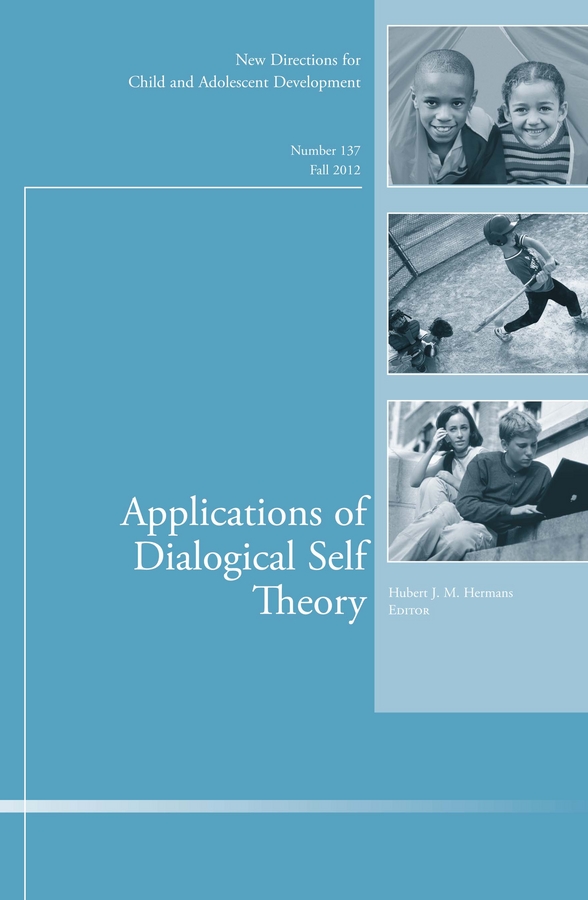 Обложка книги «Applications of Dialogical Self Theory. New Directions for Child and Adolescent Development, Number 137»
