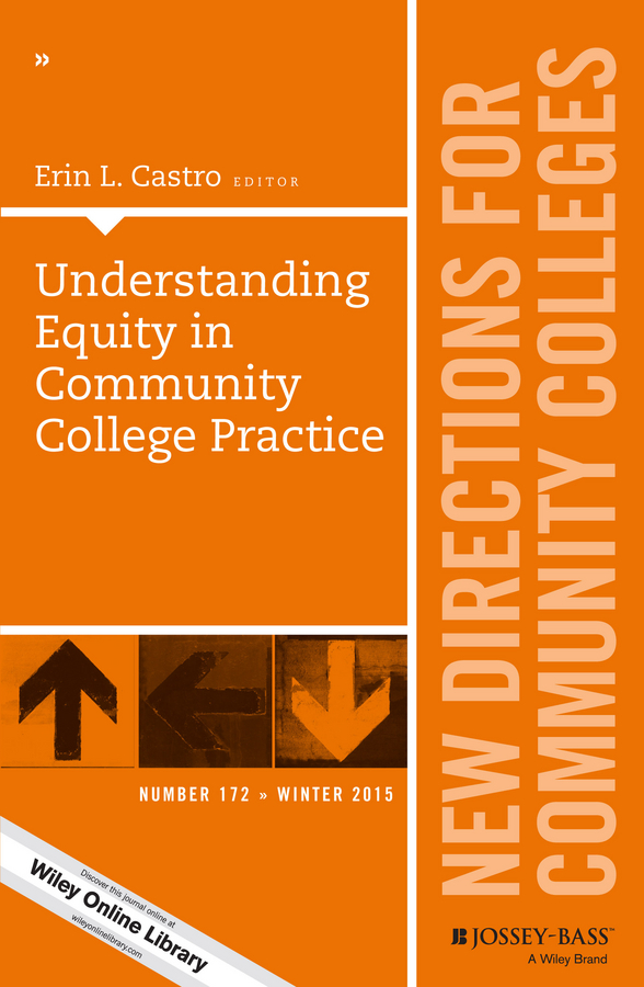 Обложка книги «Understanding Equity in Community College Practice. New Directions for Community Colleges, Number 172»