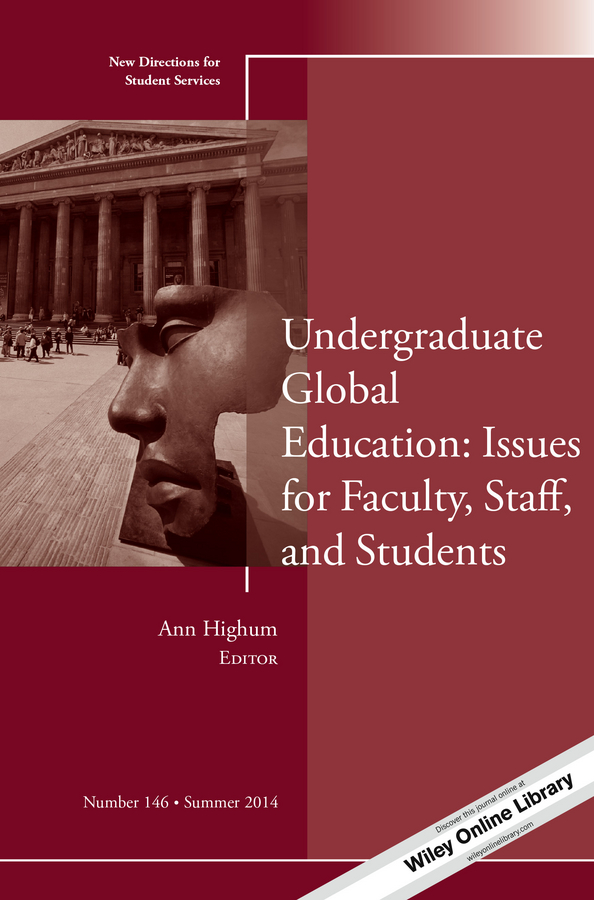 Обложка книги «Undergraduate Global Education: Issues for Faculty, Staff, and Students. New Directions for Student Services, Number 146»