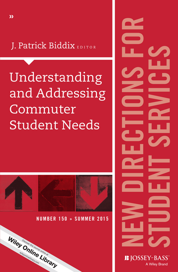 Обложка книги «Understanding and Addressing Commuter Student Needs. New Directions for Student Services, Number 150»