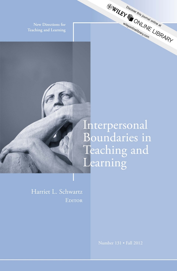 Обложка книги «Interpersonal Boundaries in Teaching and Learning. New Directions for Teaching and Learning, Number 131»