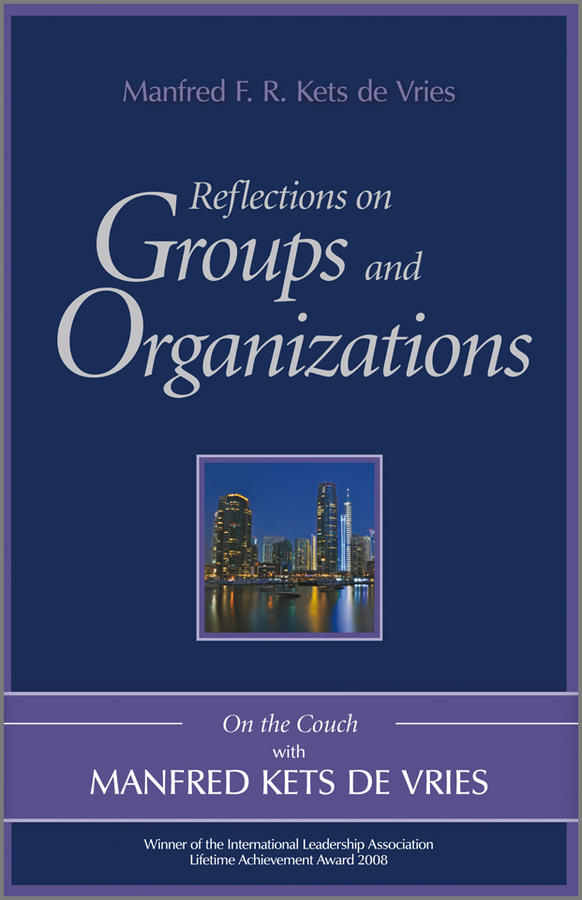 Обложка книги «Reflections on Groups and Organizations. On the Couch With Manfred Kets de Vries»