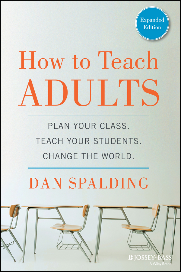 Обложка книги «How to Teach Adults. Plan Your Class, Teach Your Students, Change the World, Expanded Edition»