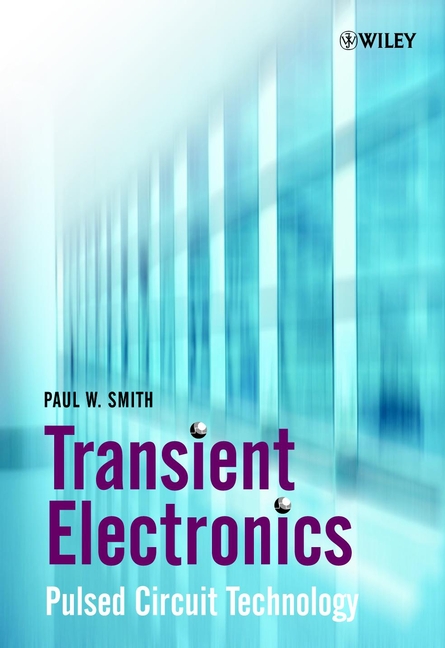 Обложка книги «Transient Electronics. Pulsed Circuit Technology»