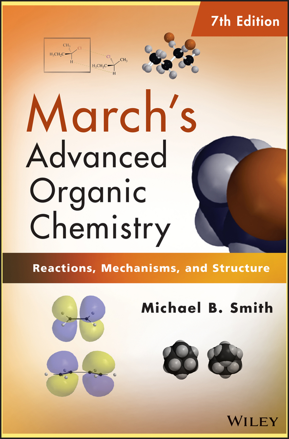 Обложка книги «March's Advanced Organic Chemistry. Reactions, Mechanisms, and Structure»