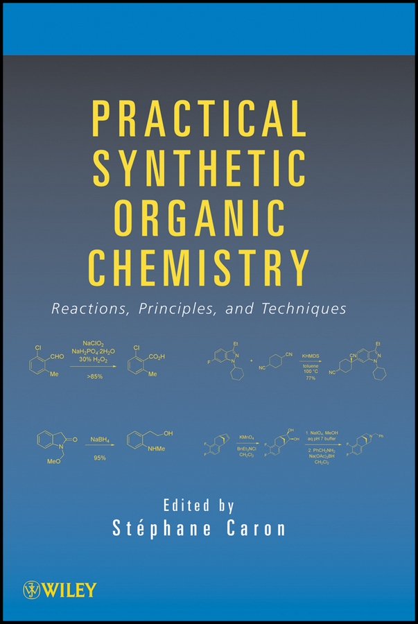 Обложка книги «Practical Synthetic Organic Chemistry. Reactions, Principles, and Techniques»