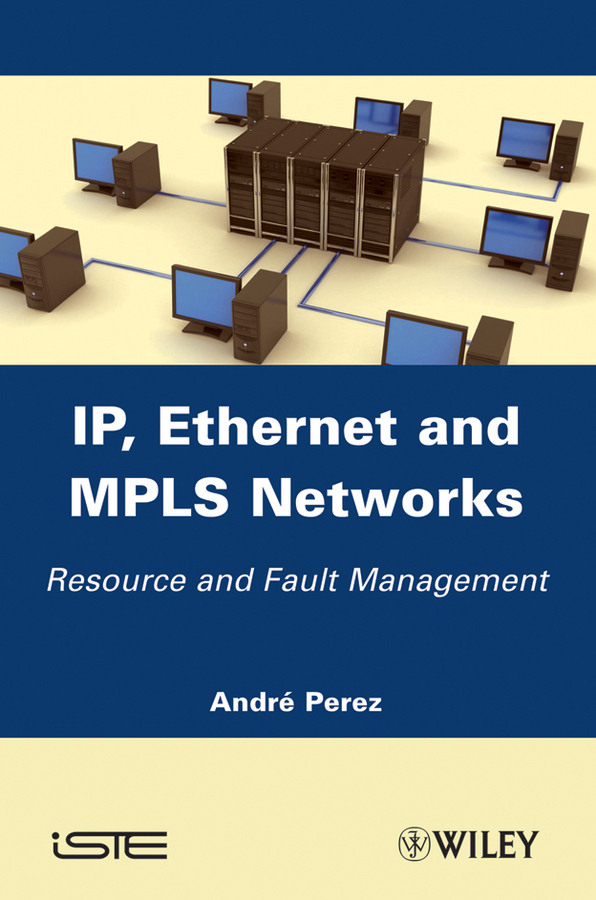 Обложка книги «IP, Ethernet and MPLS Networks. Resource and Fault Management»