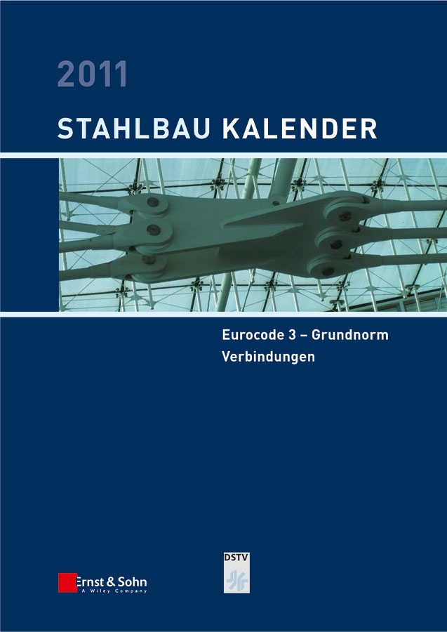 Обложка книги «Stahlbau-Kalender 2011. Schwerpunkte: Eurocode 3 - Grundnorm, Verbindungen»
