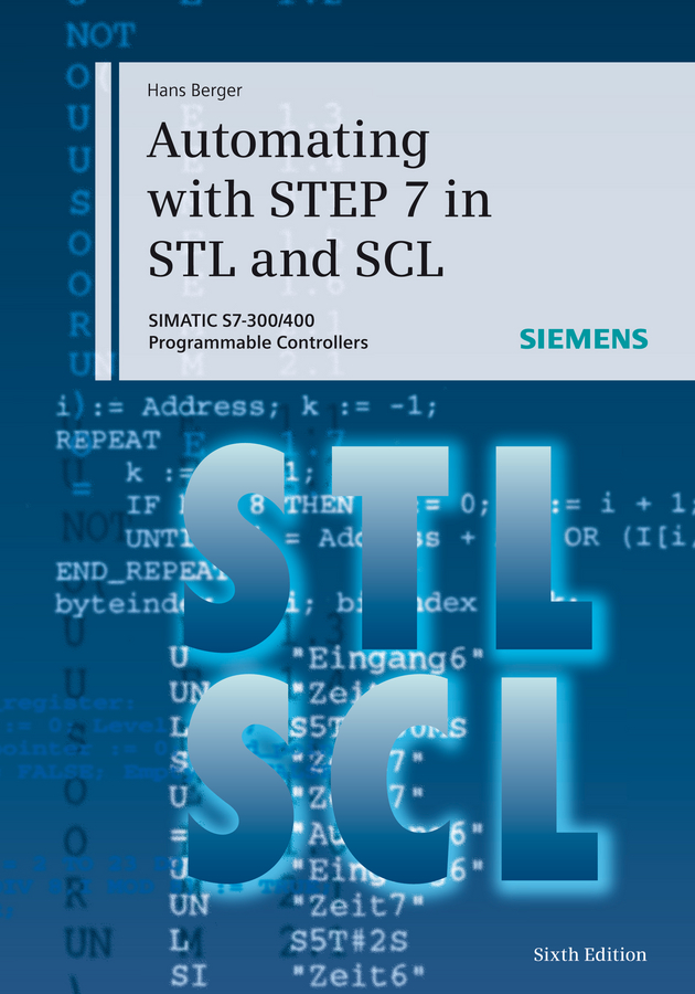 Обложка книги «Automating with STEP 7 in STL and SCL. SIMATIC S7-300/400 Programmable Controllers»
