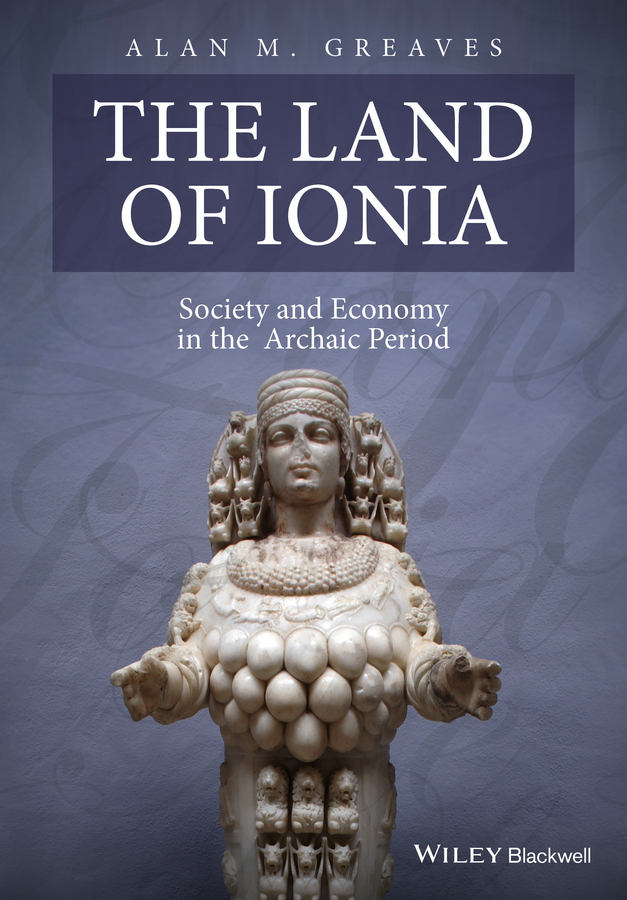 Обложка книги «The Land of Ionia. Society and Economy in the Archaic Period»