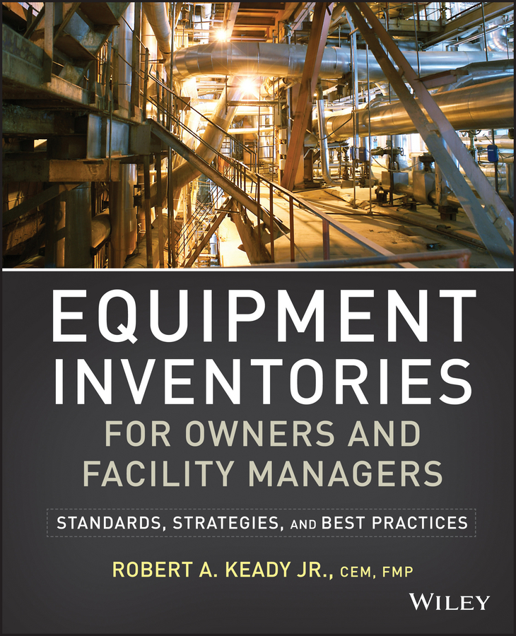 Обложка книги «Equipment Inventories for Owners and Facility Managers. Standards, Strategies and Best Practices»