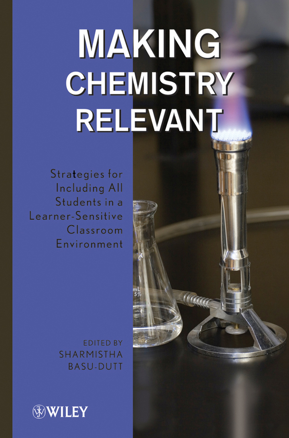 Обложка книги «Making Chemistry Relevant. Strategies for Including All Students in a Learner-Sensitive Classroom Environment»