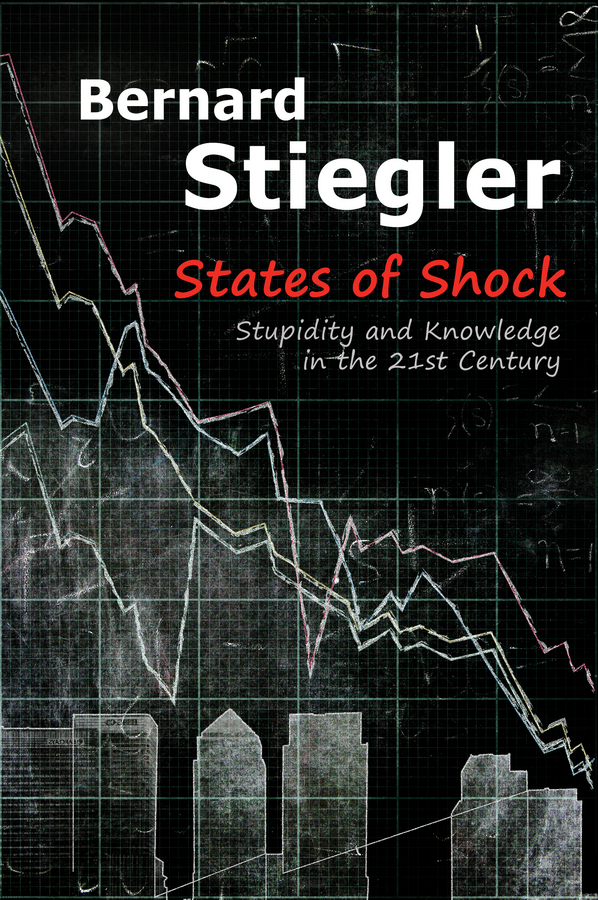 Обложка книги «States of Shock. Stupidity and Knowledge in the 21st Century»
