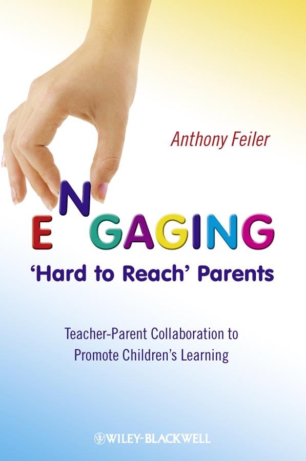 Обложка книги «Engaging 'Hard to Reach' Parents. Teacher-Parent Collaboration to Promote Children's Learning»