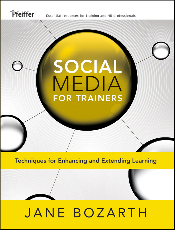 Обложка книги «Social Media for Trainers. Techniques for Enhancing and Extending Learning»