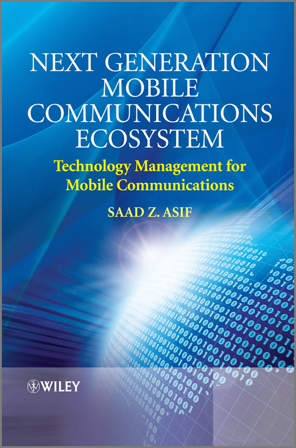 Обложка книги «Next Generation Mobile Communications Ecosystem. Technology Management for Mobile Communications»