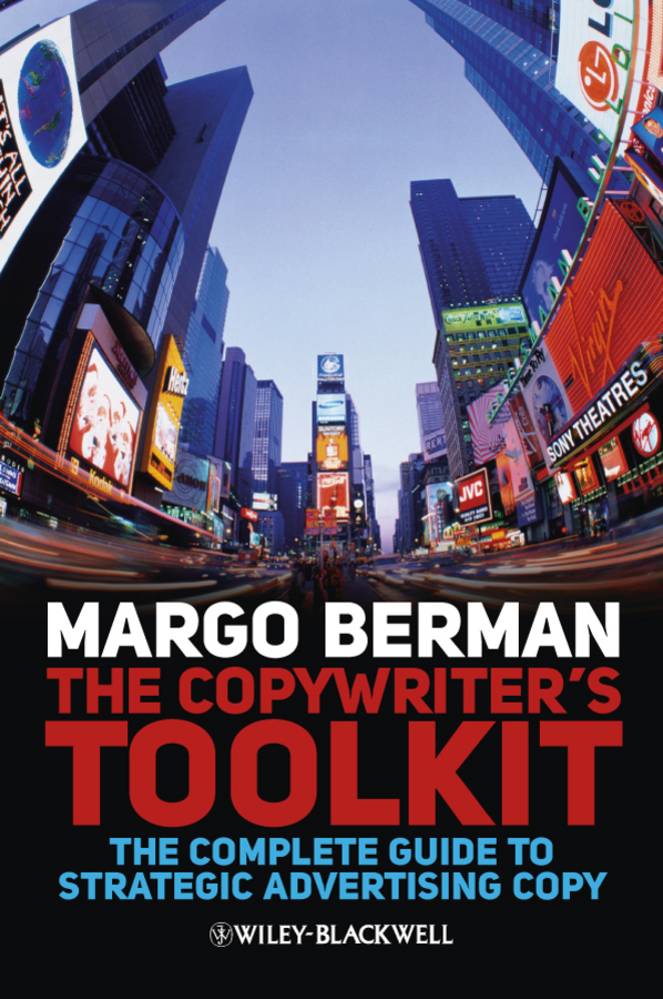 Обложка книги «The Copywriter's Toolkit. The Complete Guide to Strategic Advertising Copy»