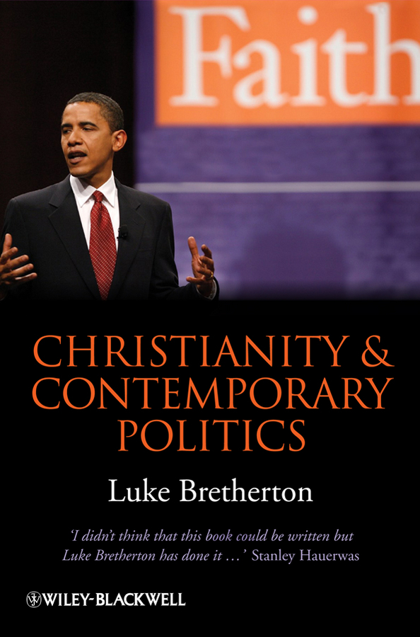 Обложка книги «Christianity and Contemporary Politics. The Conditions and Possibilities of Faithful Witness»
