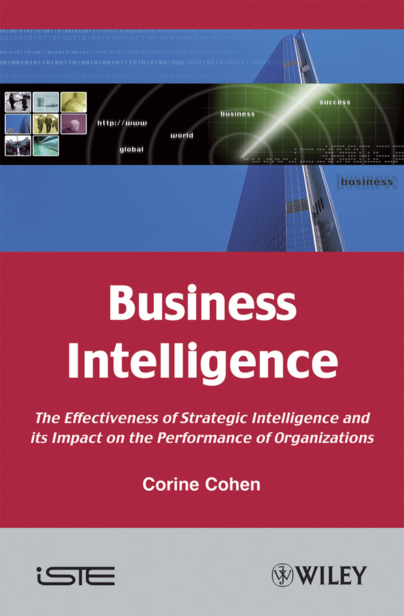 Обложка книги «Business Intelligence. The Effectiveness of Strategic Intelligence and its Impact on the Performance of Organizations»