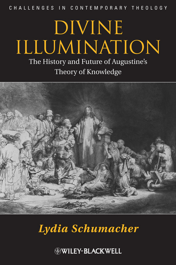 Обложка книги «Divine Illumination. The History and Future of Augustine's Theory of Knowledge»