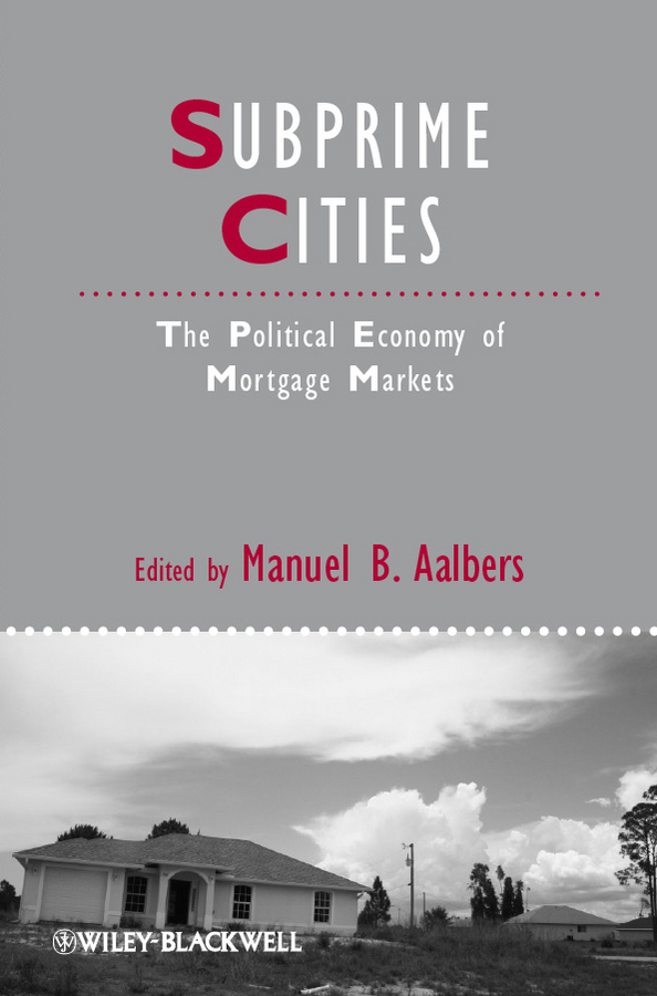 Обложка книги «Subprime Cities. The Political Economy of Mortgage Markets»