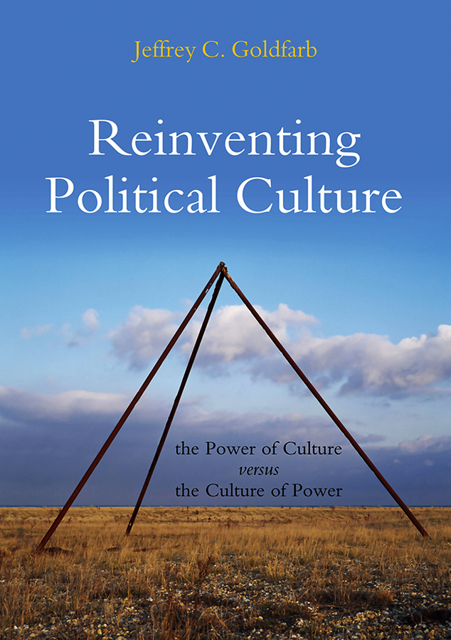 Обложка книги «Reinventing Political Culture. The Power of Culture versus the Culture of Power»