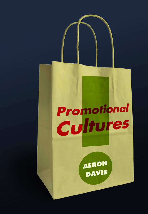 Обложка книги «Promotional Cultures. The Rise and Spread of Advertising, Public Relations, Marketing and Branding»