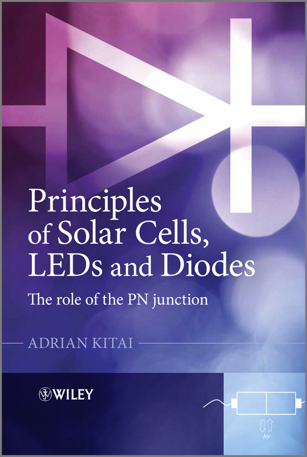 Обложка книги «Principles of Solar Cells, LEDs and Diodes. The role of the PN junction»