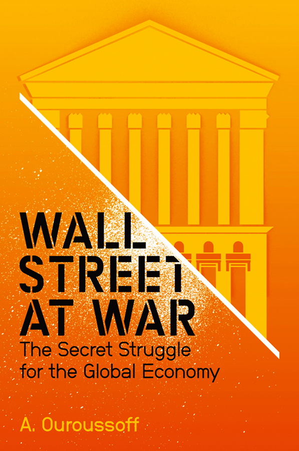 Обложка книги «Wall Street at War. The Secret Struggle for the Global Economy»