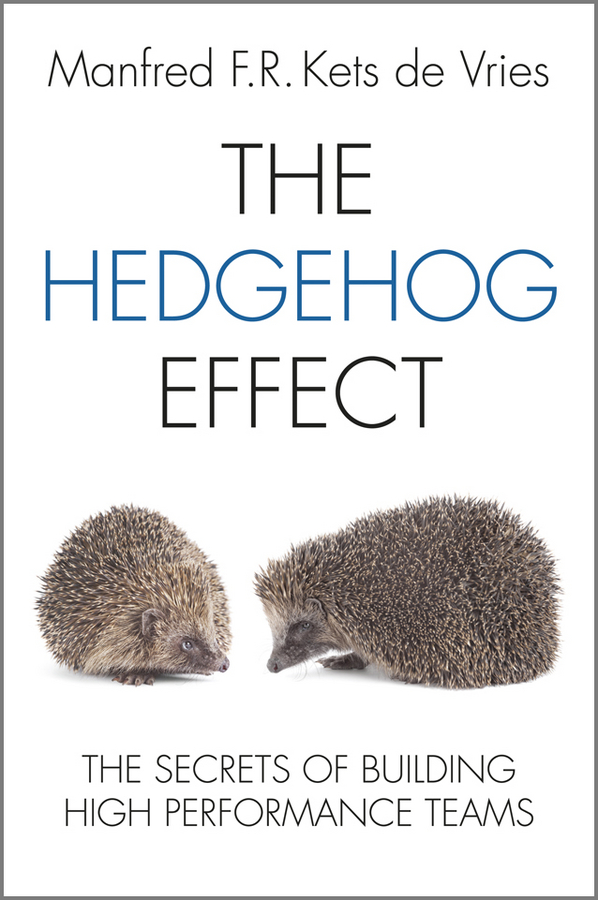Обложка книги «The Hedgehog Effect. The Secrets of Building High Performance Teams»
