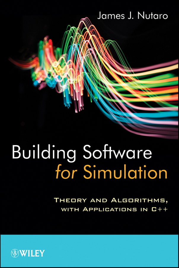 Обложка книги «Building Software for Simulation. Theory and Algorithms, with Applications in C++»