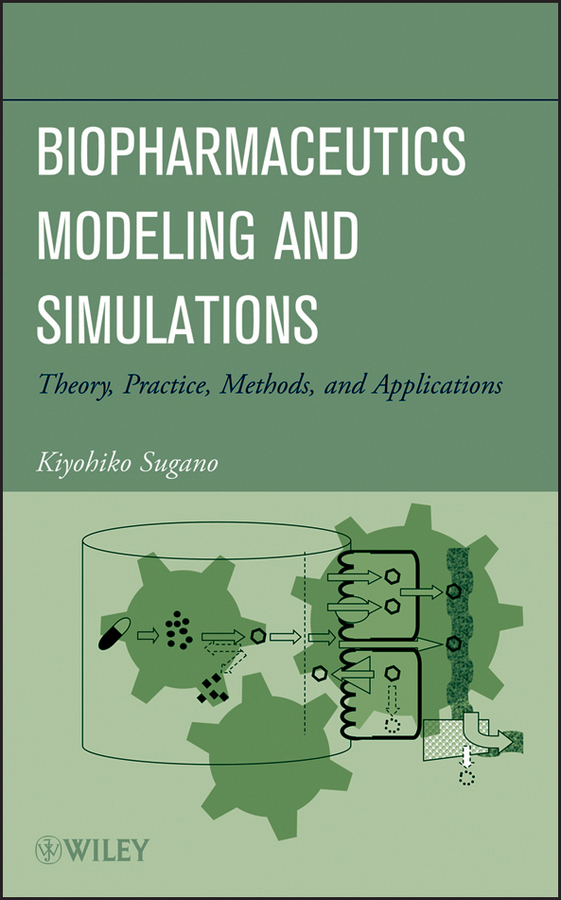 Обложка книги «Biopharmaceutics Modeling and Simulations. Theory, Practice, Methods, and Applications»