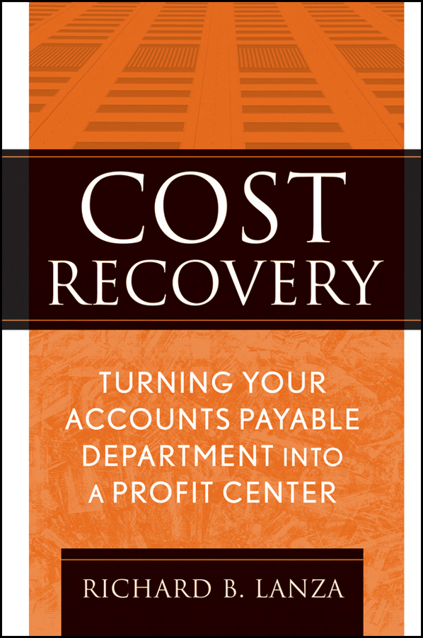Обложка книги «Cost Recovery. Turning Your Accounts Payable Department into a Profit Center»