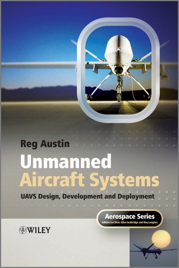 Обложка книги «Unmanned Aircraft Systems. UAVS Design, Development and Deployment»