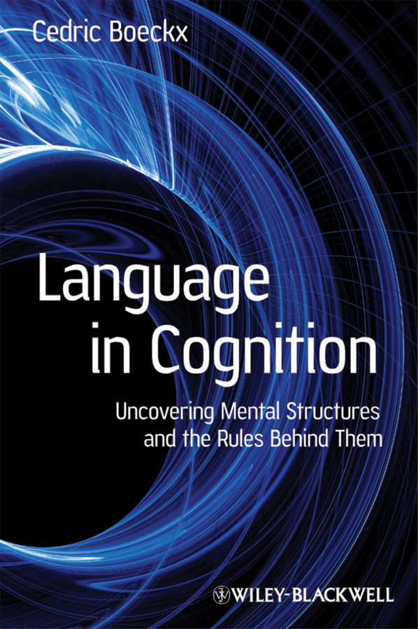 Обложка книги «Language in Cognition. Uncovering Mental Structures and the Rules Behind Them»